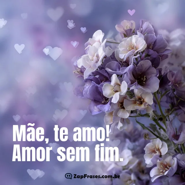 Mensagem de amor infinito para o Dia das Mães com flores lilases