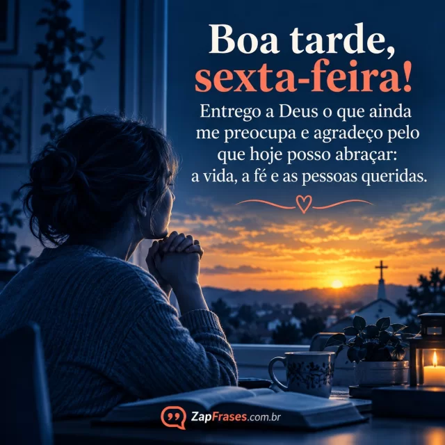 Pessoa adulta contempla céu dourado de sexta com pequena cruz ao fundo. Arte com a mensagem: Boa tarde, sexta-feira! Entrego a Deus o que ainda me preocupa e agradeço pelo que hoje posso abraçar: a vida, a fé e as pessoas queridas.