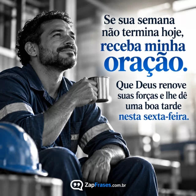 Trabalhador adulto em pausa breve, dignidade e luz suave no ambiente de trabalho. Arte com a mensagem: Se sua semana não termina hoje, receba minha oração. Que Deus renove suas forças e lhe dê uma boa tarde nesta sexta-feira.