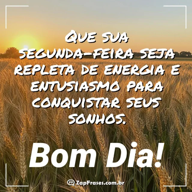 Imagem de amanhecer no campo com mensagem motivacional para segunda-feira