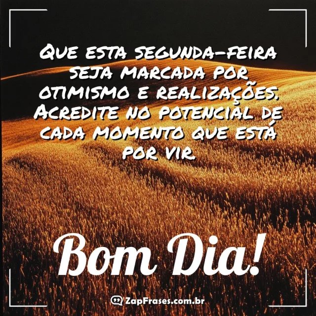 Imagem de um campo dourado com frase motivacional de bom dia segunda-feira