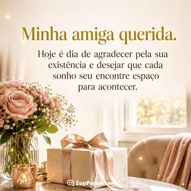 Imagem de aniversário com flores e frase inspiradora para amiga querida