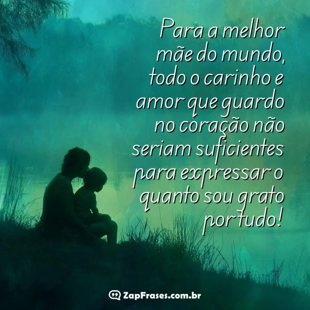 Mensagem de amor e gratidão para a melhor mãe do mundo sobre imagem serena
