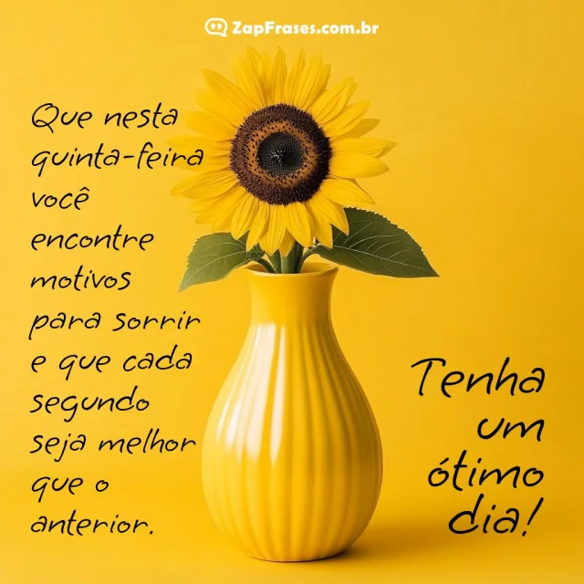 Imagem com vaso amarelo e girassol simbolizando felicidade, com frase positiva para quinta-feira.
