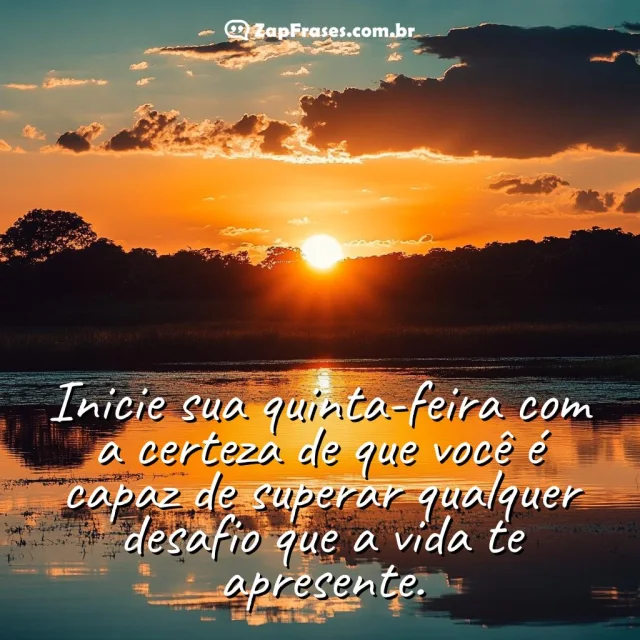 Mensagem inspiradora sobre superar desafios quinta-feira ao nascer do sol