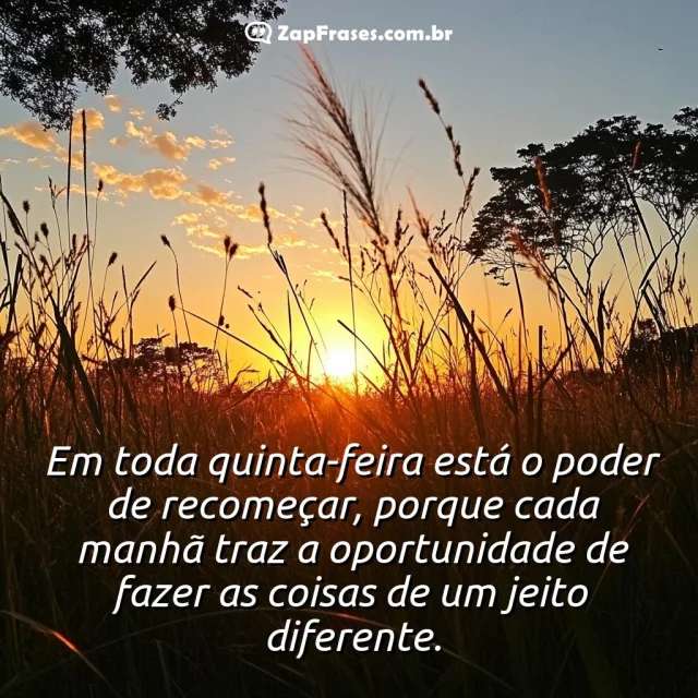 Imagem de um nascer do sol com a mensagem sobre o poder de recomeçar toda quinta-feira.