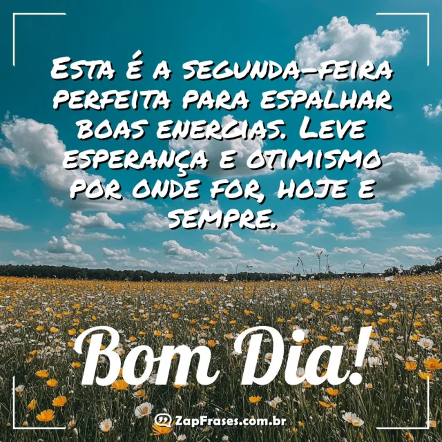 Mensagem de bom dia sobre paisagem de campo com flores silvestres