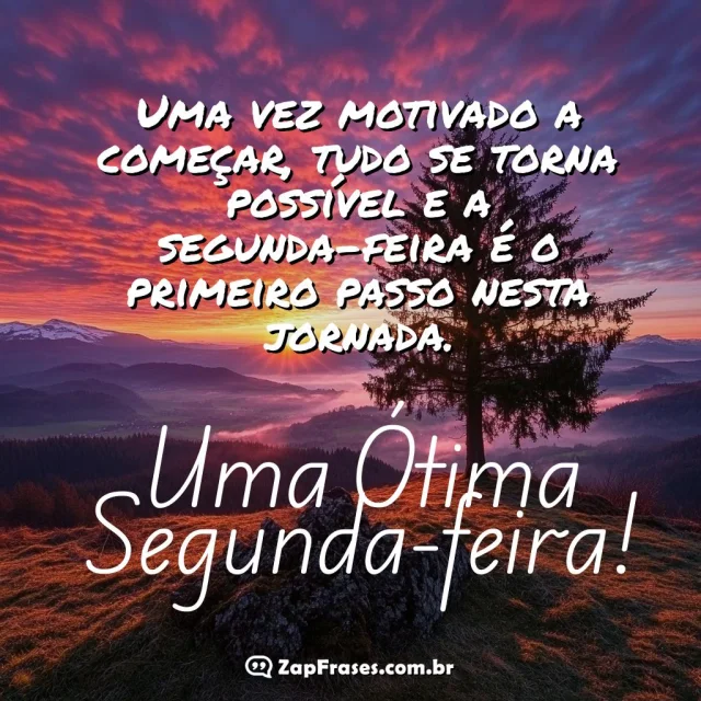 Paisagem de montanha com árvore solitária e céu colorido ao amanhecer, com frase motivacional sobreposta sobre iniciar a semana