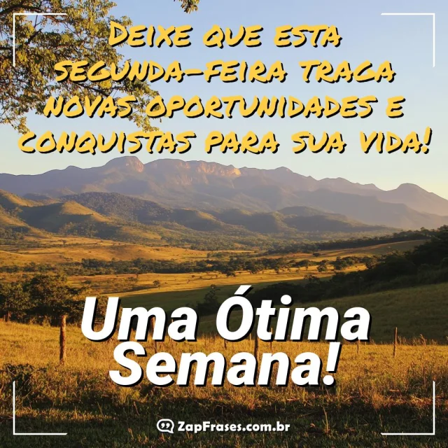 Paisagem de segunda-feira com mensagem inspiradora de novas oportunidades e conquistas.