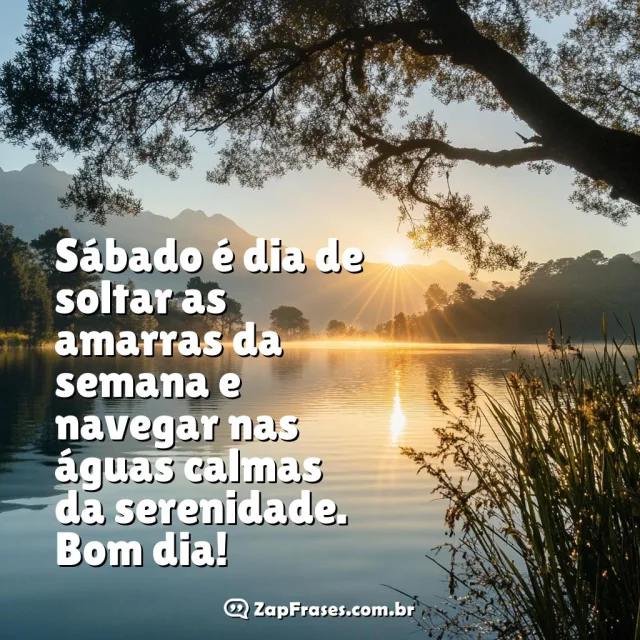 Paisagem serena com mensagem de bom dia sábado e tranquilidade