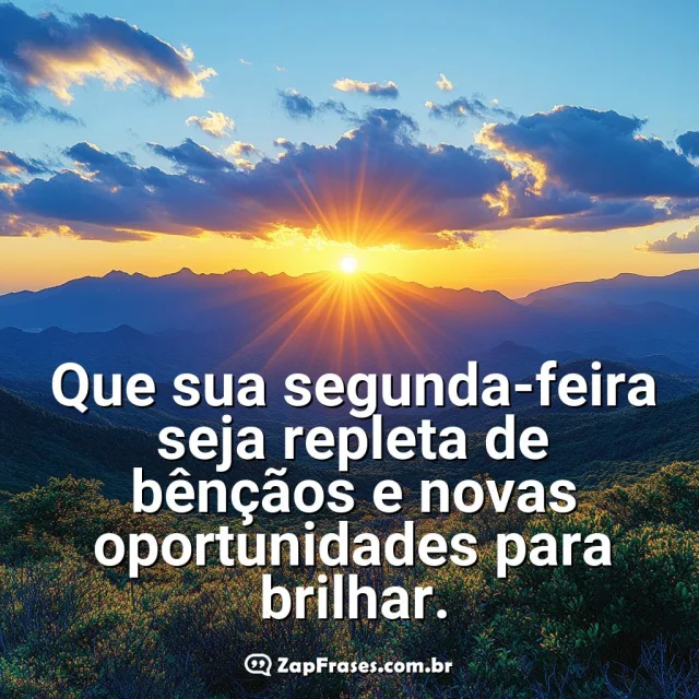 Paisagem de montanhas ao amanhecer com mensagem de motivação para segunda-feira.
