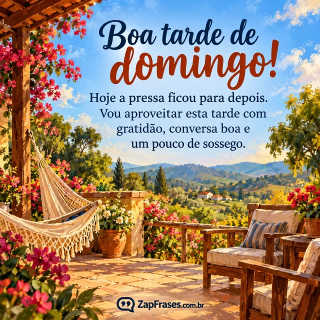 Pintura digital impressionista adulta de varanda rural com rede e cadeiras em luz de tarde, jardim exuberante na parte inferior, céu azul livre acima para texto, tons quentes, nenhum café como objeto protagonista.. Arte com a mensagem: Boa tarde de domingo! Hoje a pressa ficou para depois. Vou aproveitar esta tarde com gratidão, conversa boa e um pouco de sossego.