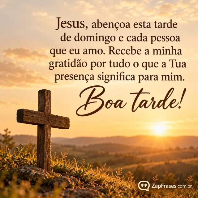 Fotografia devocional de cruz simples de madeira diante de campo sob sol da tarde, cruz no quarto inferior esquerdo, fundo de céu creme e letras marrom, sem livro ou qualquer inscrição.. Arte com a mensagem: Jesus, abençoa esta tarde de domingo e cada pessoa que eu amo. Recebe a minha gratidão por tudo o que a Tua presença significa para mim. Boa tarde!