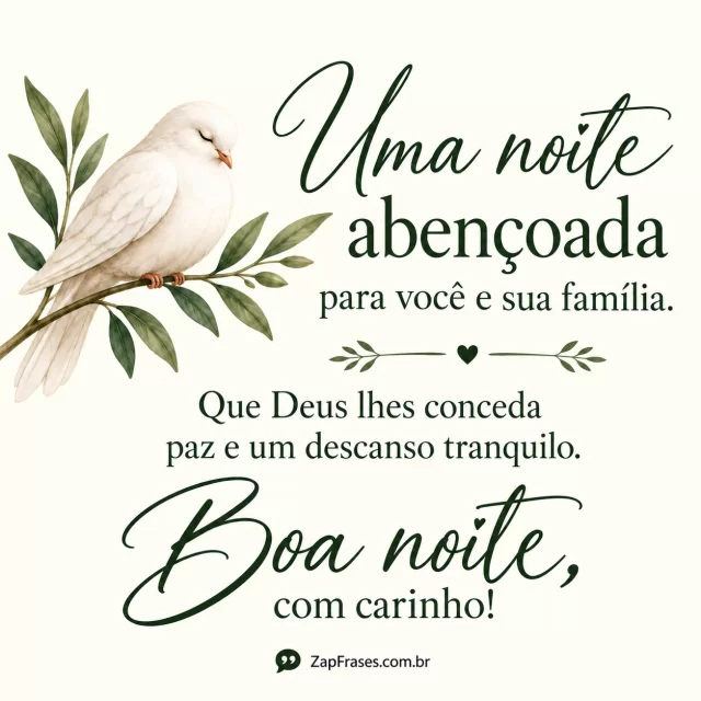 Pequena pomba delicada e ramo simples em fundo marfim opaco, sem cena completa.. Arte com a mensagem: Uma noite abençoada para você e sua família. Que Deus lhes conceda paz e um descanso tranquilo. Boa noite, com carinho!