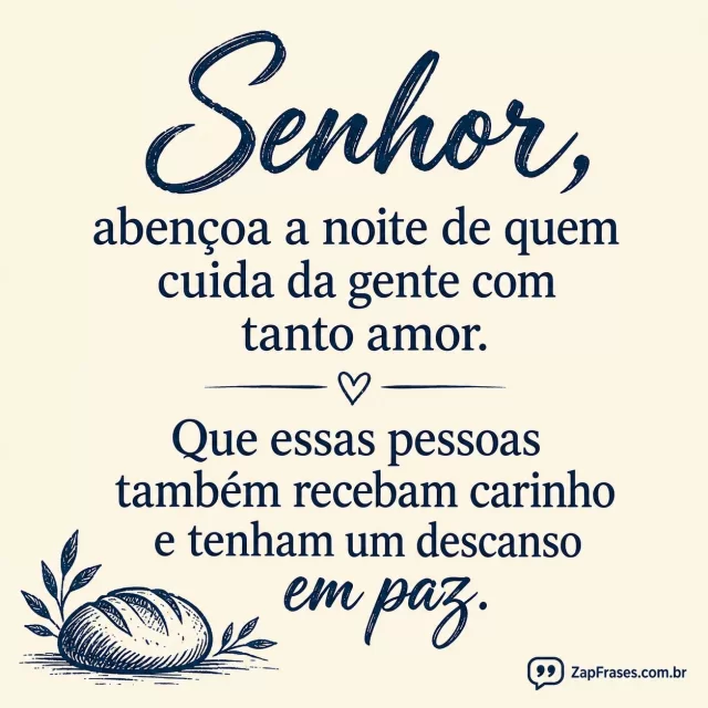 Creme liso com um pequeno pão desenhado em azul na margem.. Arte com a mensagem: Senhor, abençoa a noite de quem cuida da gente com tanto amor. Que essas pessoas também recebam carinho e tenham um descanso em paz.