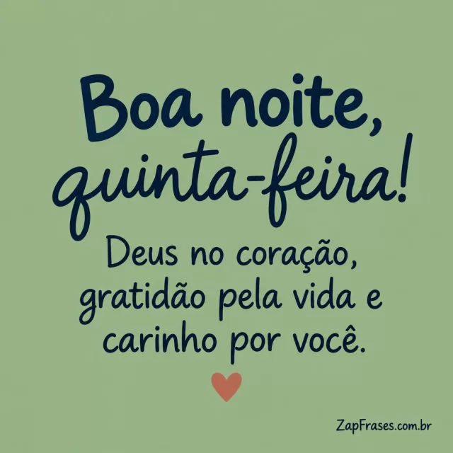 Fundo verde sálvia liso com pequeno coração de terracota.. Arte com a mensagem: Boa noite, quinta-feira! Deus no coração, gratidão pela vida e carinho por você.