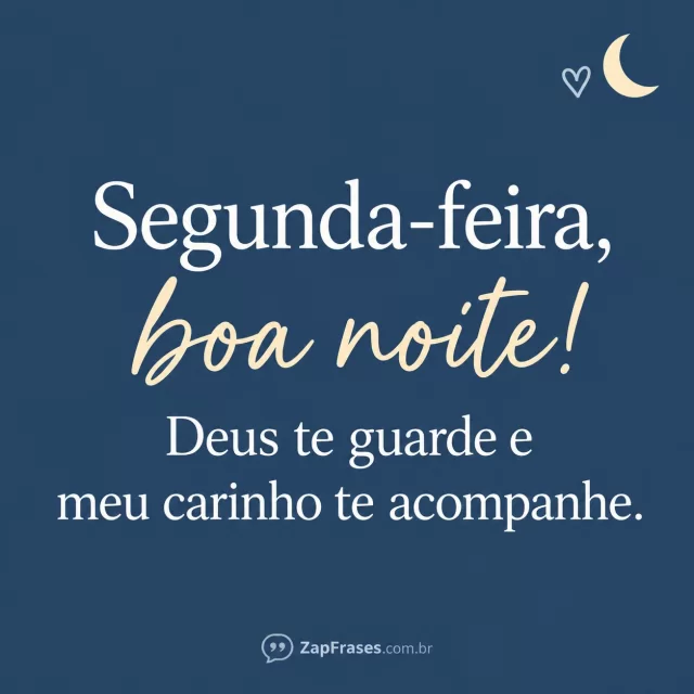 Pequeno coração e lua desenhados em um canto de fundo azul acinzentado liso.. Arte com a mensagem: Segunda-feira, boa noite! Deus te guarde e meu carinho te acompanhe.