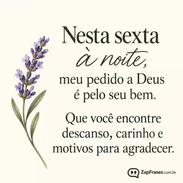 Um único pequeno ramo de lavanda sobre fundo marfim liso.. Arte com a mensagem: Nesta sexta à noite, meu pedido a Deus é pelo seu bem. Que você encontre descanso, carinho e motivos para agradecer.
