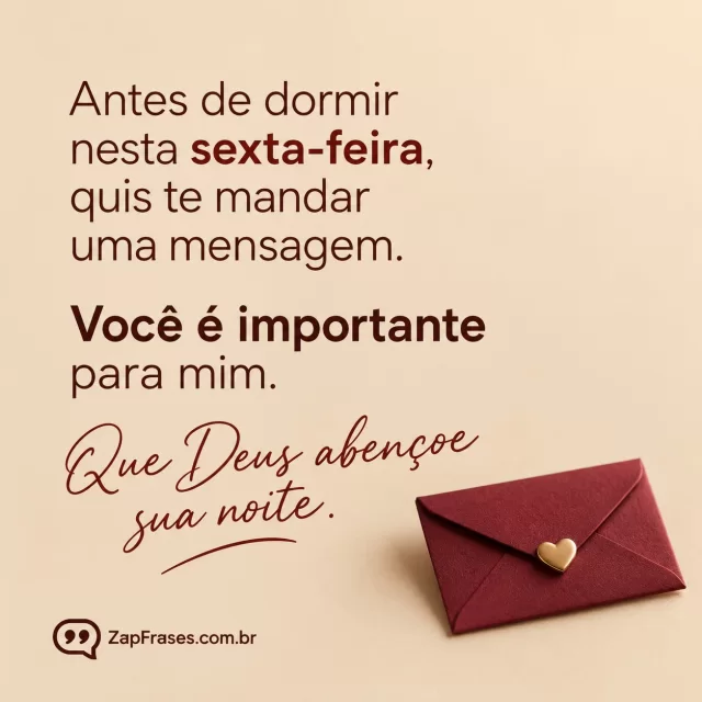 Pequeno envelope vinho sobre fundo areia liso.. Arte com a mensagem: Antes de dormir nesta sexta-feira, quis te mandar uma mensagem. Você é importante para mim. Que Deus abençoe sua noite.