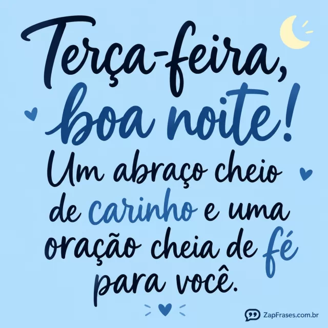 Só pequeno coração e lua em fundo azul-pálido.. Arte com a mensagem: Terça-feira, boa noite! Um abraço cheio de carinho e uma oração cheia de fé para você.