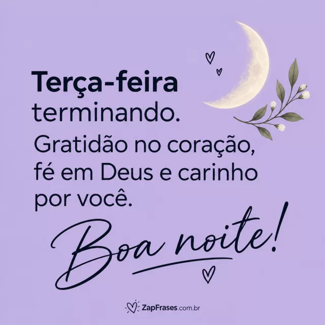Lua e ramo pequeno em fundo lavanda plano.. Arte com a mensagem: Terça-feira terminando. Gratidão no coração, fé em Deus e carinho por você. Boa noite!