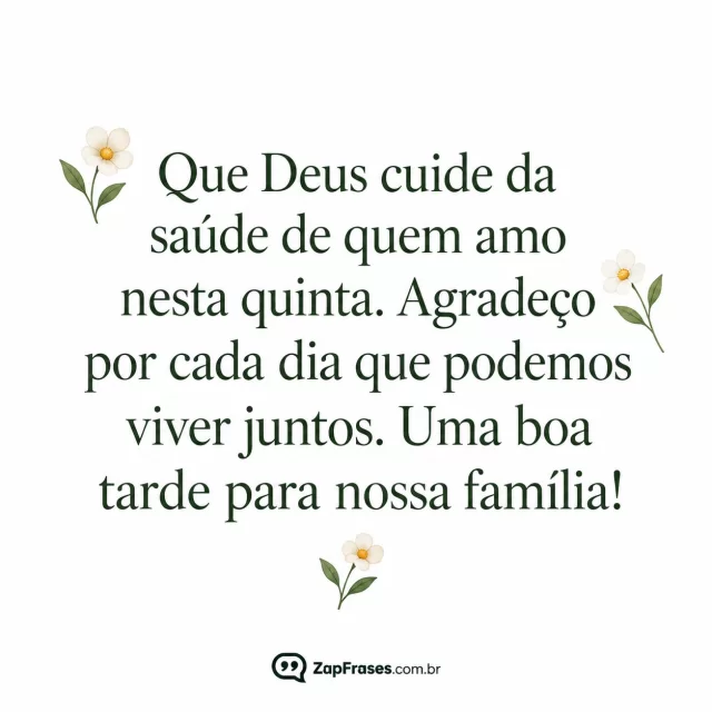 Três flores pequenas em desenho suave, fundo branco opaco.. Arte com a mensagem: Que Deus cuide da saúde de quem amo nesta quinta. Agradeço por cada dia que podemos viver juntos. Uma boa tarde para nossa família!