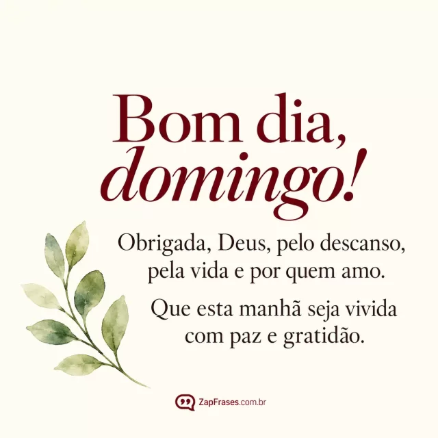 Pequeno ramo verde em papel creme.. Arte com a mensagem: Bom dia, domingo! Obrigada, Deus, pelo descanso, pela vida e por quem amo. Que esta manhã seja vivida com paz e gratidão.