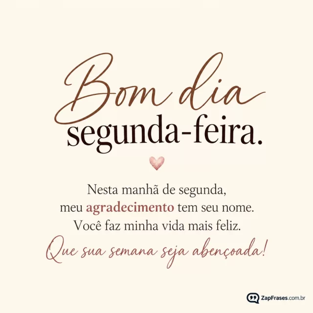 Coração minúsculo rosé sobre papel marfim.. Arte com a mensagem: Bom dia, segunda-feira. Nesta manhã de segunda, meu agradecimento tem seu nome. Você faz minha vida mais feliz. Que sua semana seja abençoada!