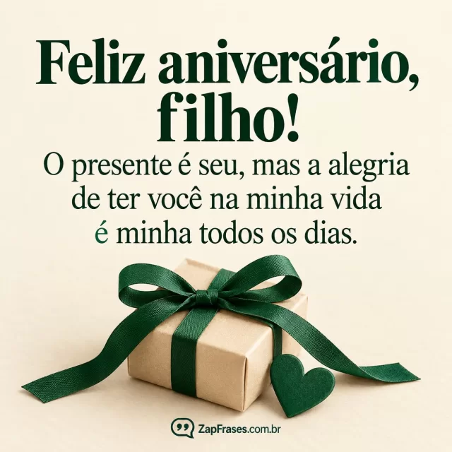 Vinheta pequena de presente com laço e coração sobre papel creme. Arte com a mensagem: Feliz aniversário, filho! O presente é seu, mas a alegria de ter você na minha vida é minha todos os dias.