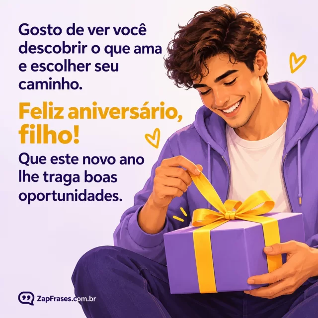 Jovem adulto sorrindo ao receber um presente, fundo claro livre. Arte com a mensagem: Gosto de ver você descobrir o que ama e escolher seu caminho. Feliz aniversário, filho! Que este novo ano lhe traga boas oportunidades.