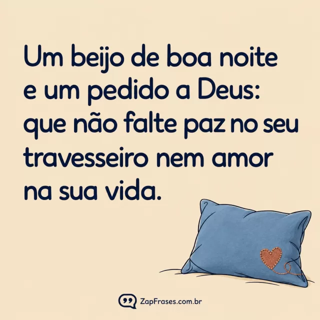 Pequeno travesseiro azul com coração bordado terracota sobre fundo areia e mensagem breve em tipografia azul.. Arte com a mensagem: Um beijo de boa noite e um pedido a Deus: que não falte paz no seu travesseiro nem amor na sua vida.