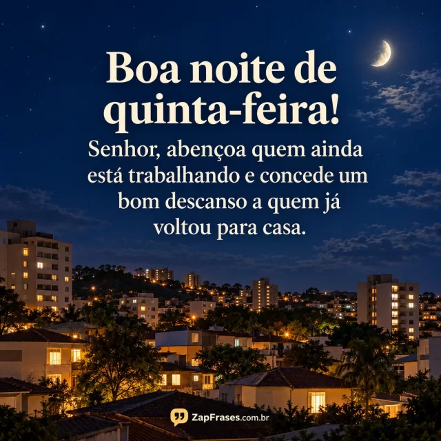 Fotografia de bairro com casas e prédios iluminados na base, lua e céu azul para frase creme. Oração inteira, sem placas extras, assinatura dourada legível.. Arte com a mensagem: Boa noite de quinta-feira! Senhor, abençoa quem ainda está trabalhando e concede um bom descanso a quem já voltou para casa.