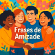 Frases de Amizade