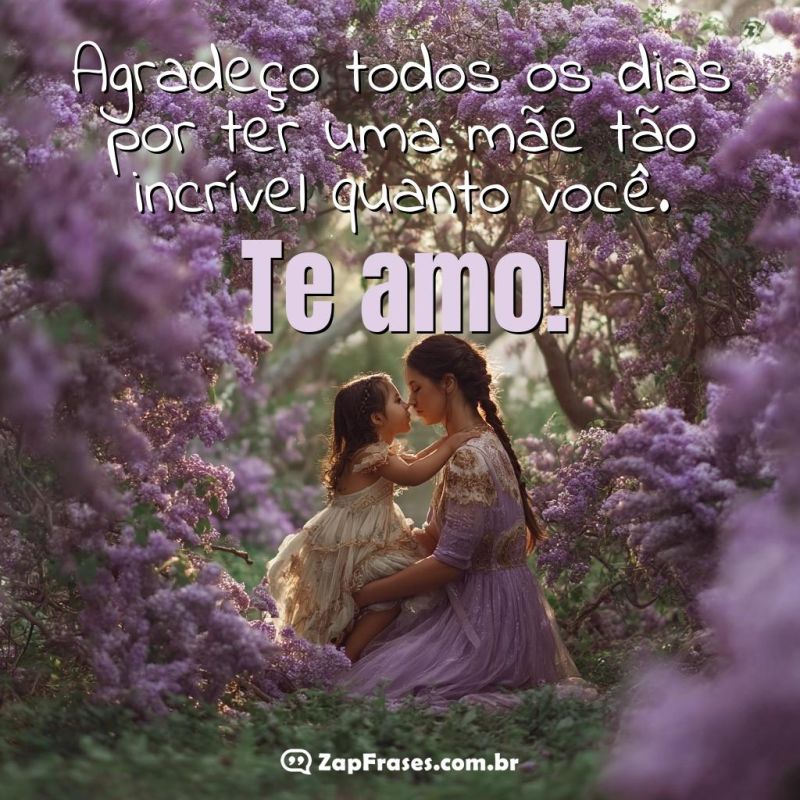 Mensagem Inesquecível de Amor para o Dia das Mães