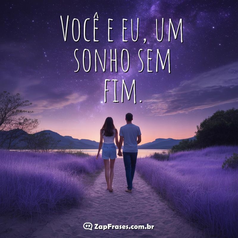 Cena romântica com frase: Você e eu, um sonho sem fim.